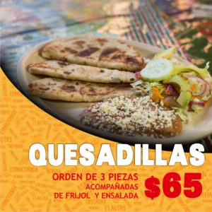 QUESADILLAS