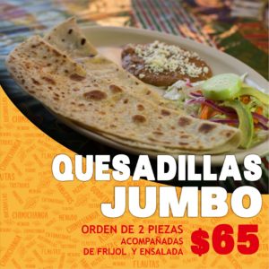 QUESADILLAS JUMBO